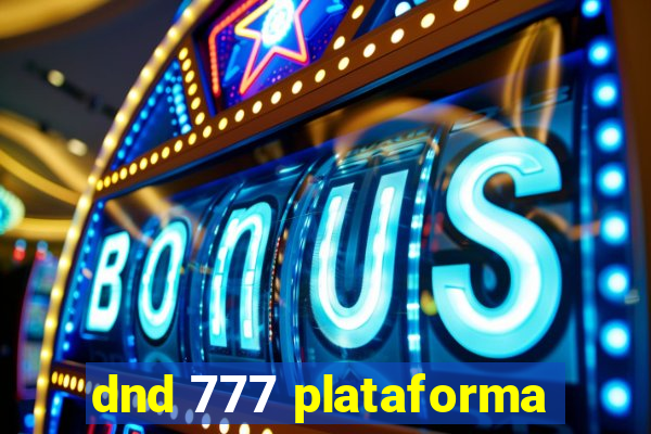 dnd 777 plataforma